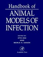Handbook of Animal Models of Infection Experimental Models in Antimicrobial Chemotherapy cover