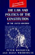 The Law & Politics of the British Constitution cover