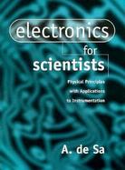 Electronics for Scientists: Physical Principles with Applications to Instrumentation cover