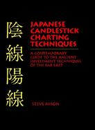 Japanese Candlestick Charting Techniques: A Contemporary Guide to the Ancient Investment Techniques of the Far East cover