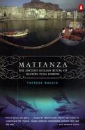 Mattanza: The Ancient Sicilian Ritual of Bluefin Tuna Fishing cover