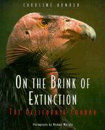 On the Brink of Extinction The California Condor cover