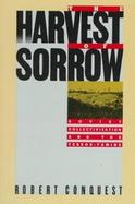 The Harvest of Sorrow Soviet Collectivization and the Terror-Famine cover