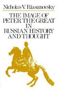 The Image of Peter the Great in Russian History and Thought cover