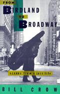 From Birdland to Broadway Scenes from a Jazz Life cover