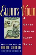Elijah's Violin & Other Jewish Fairy Tales cover