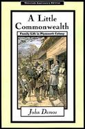 A Little Commonwealth Family Life in Plymouth Colony cover