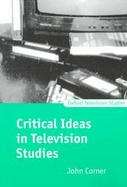Critical Ideas in Television Studies cover