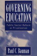 Governing Education: Public Sector Reform or Privatization cover