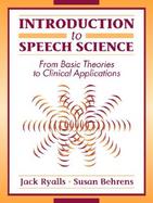 Introduction to Speech Science From Basic Theories to Clinical Applications cover
