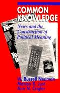 Common Knowledge News and the Construction of Political Meaning cover