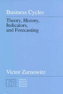Business Cycles Theory, History, Indicators, and Forecasting cover
