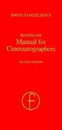 David Samuelson's 'Hands-On' Manual for Cinematographers cover