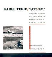 Karel Tiege, 1900-1951 L'Enfant Terrible of the Czech Modernist Avant-Garde cover