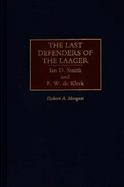 The Last Defenders of the Laager Ian D. Smith and F.W. De Klerk cover