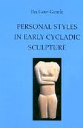 Personal Styles in Early Cycladic Sculpture cover