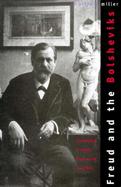 Freud and the Bolsheviks Psychoanalysis in Imperial Russia and the Soviet Union cover