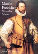 Martin Frobisher Elizabethan Privateer cover