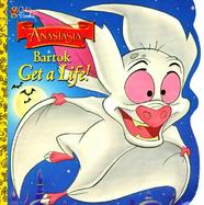 Bartok: Get a Life! cover