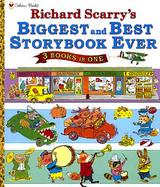 Richard Scarry's Biggest and Best Storybook Ever cover
