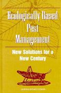 Ecologically Based Pest Management New Solutions for a New Century cover