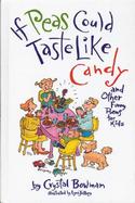 If Peas Could Taste Like Candy And Other Funny Poems for Kids cover