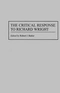 The Critical Response to Richard Wright cover