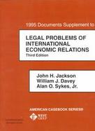 Documents Supplement to Legal Problems of International Economic Relations cover
