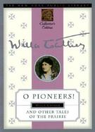 O Pioneers! and Other Tales of the Prairie cover