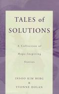 Tales of Solutions A Collection of Hope-Inspiring Stories cover