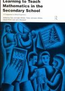 Learning to Teach Mathematics in the Secondary School A Companion to School Experience cover