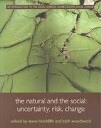 Natural And The Social Uncertainty, Risk, Change cover