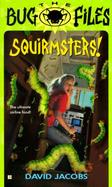 The Bug Files #01: Squirmasters! cover