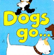 Dogs Go... cover