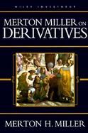 Merton Miller on Derivatives cover