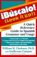 Buscalo! (Look It Up!)  A Quick Reference Guide to Spanish Grammar and Usage cover