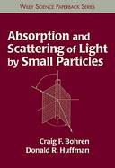 Absorption and Scattering of Light by Small Particles cover