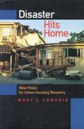 Disaster Hits Home New Policy for Urban Housing Recovery cover