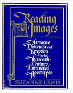 Reading Images Narrative Discourse and Reception in the Thirteenth-Century Illuminated Apocalypse cover