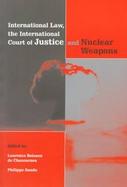 International Law, the International Court of Justice and Nuclear Weapons cover