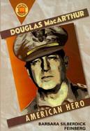 Douglas MacArthur: American Hero cover
