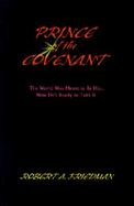 Prince of the Covenant: The World Was Meant to Be His...Now He's Ready to Take It cover