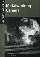 Opportunities in Metalworking Careers cover