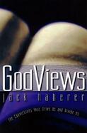 Godviews The Convictions That Drive Us and Divide Us cover