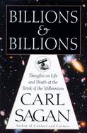 Billions and Billions: Thoughts on Life and Death at the Brink of the Millennium cover