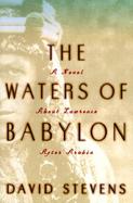 The Waters of Babylon: A Novel of Lawrence After Arabia cover