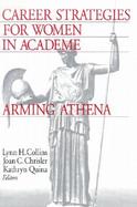 Career Strategies for Women Academics Arming Athena cover