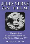 Jules Verne on Film: A Filmography of the Cinematic Adaptations of His Works, 1902 Through 1997 cover