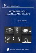 Astrophysical Plasmas and Fluids cover
