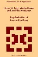 Mathematics and Its Applications Regularization of Inverse Problems cover